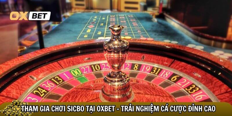 Sicbo Oxbet - Sân chơi cá cược siêu hấp dẫn của Oxbet Cá cược sicbo ở Oxbet ngay hôm nay