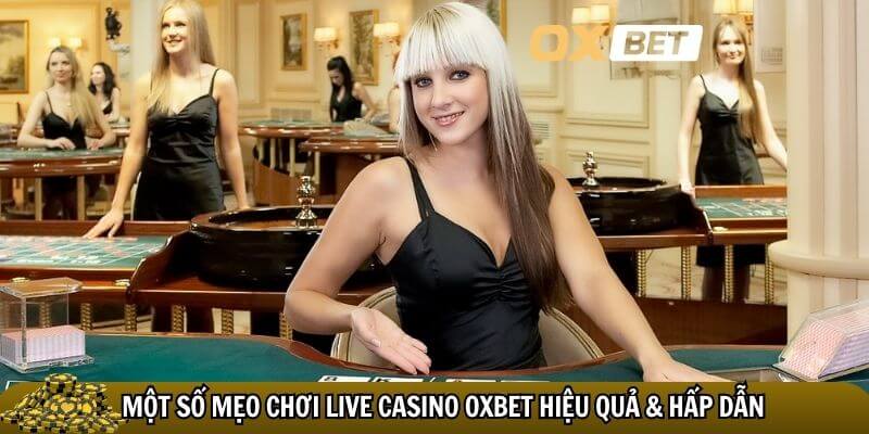 Casino oxbet – Trải nghiệm chơi bài trực tuyến đỉnh cao Mẹo chơi hấp dẫn giúp anh em bet thủ tự tin chinh phục