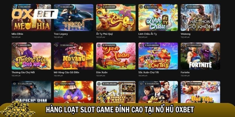 Nổ Hũ Oxbet - Quay hũ hằng ngày, gia tăng vận may cùng Oxbet Kho slot game đỉnh cao tại nổ hũ Oxbet