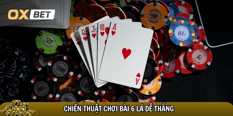 Bài 6 lá là bài gì? Luật chơi và cách đánh của trò chơi bài mới lạ Những mẹo quan trọng giúp bạn tối ưu hóa cơ hội chiến thắng bài 6 lá