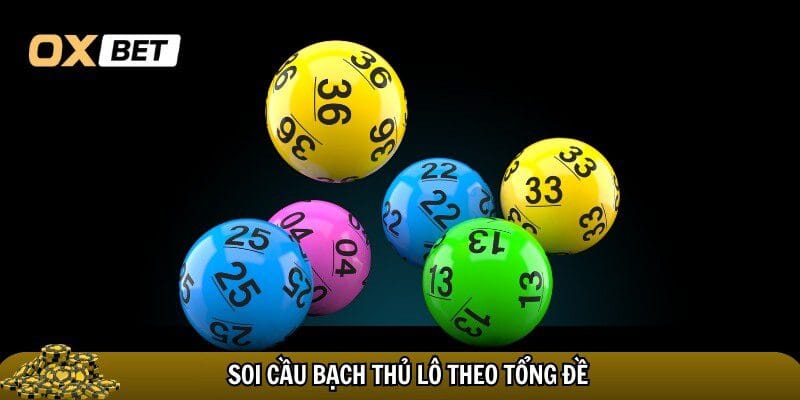 Cách bắt cầu bạch thủ lô miền Bắc theo tổng đề 
