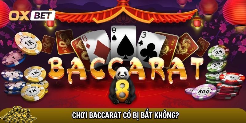 Chơi baccarat có bị bắt không? Giải đáp chi tiết cho người chơi Giải đáp chơi baccarat có bị bắt không