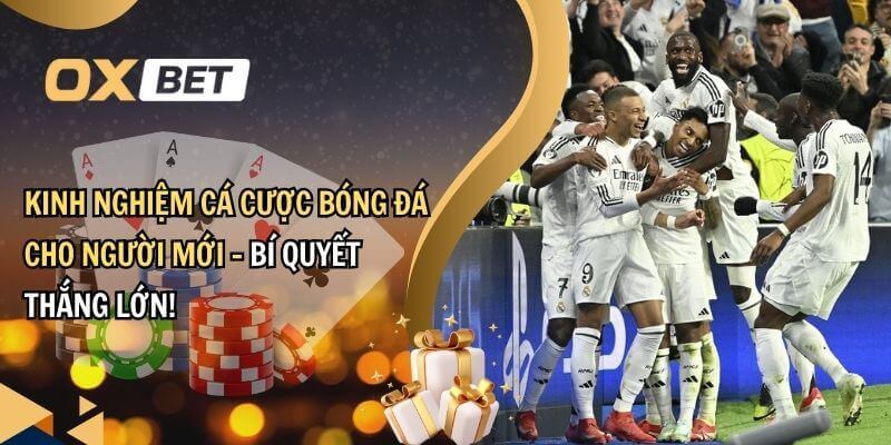 Kinh nghiệm cá cược bóng đá cho người mới