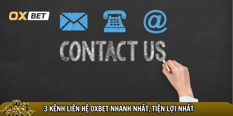 Liên hệ Oxbet – Kênh hỗ trợ 24/7 uy tín, tận tâm cho hội viên Một số lưu ý quan trọng khi liên hệ Oxbet