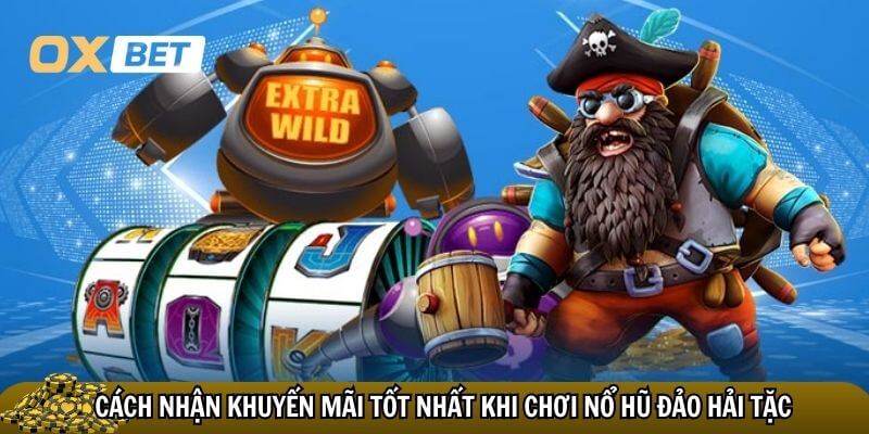 Thử vận may với Nổ Hũ Đảo Hải Tặc – Săn kho báu cùng cướp biển Cách nhận khuyến mãi tốt nhất khi chơi Nổ Hũ Đảo Hải Tặc