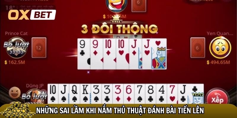 Thủ thuật đánh bài tiến lên – Chơi cao thủ, thắng dễ dàng Những sai lầm khi nắm thủ thuật đánh bài tiến lên khiến bạn dễ thua