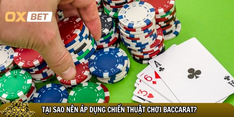 Chiến thuật chơi baccarat: Mở khóa cánh cửa đến chiến thắng Lý do khiến chiến thuật chơi Baccarat được nhiều người sử dụng
