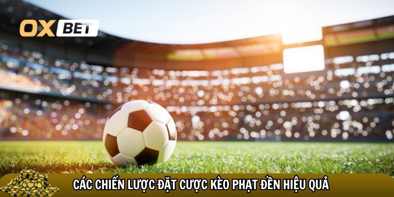 Các chiến lược đặt cược kèo phạt đền hiệu quả
